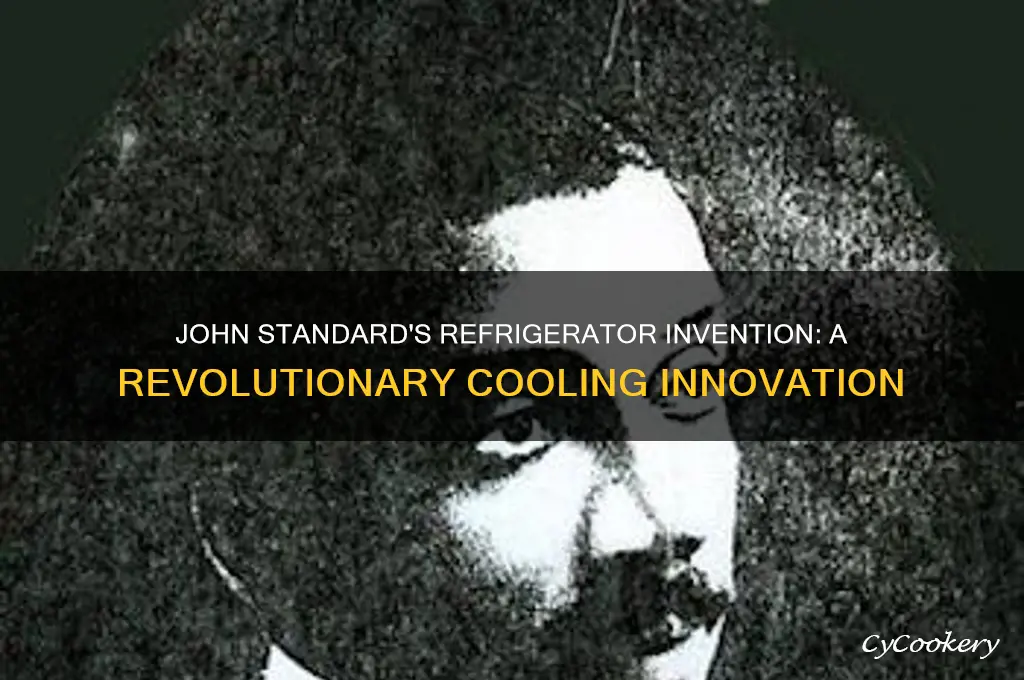 what did john standard invented the refrigerator
