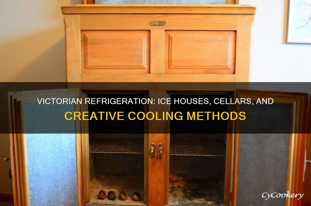 what did the victorians use to refrigerate