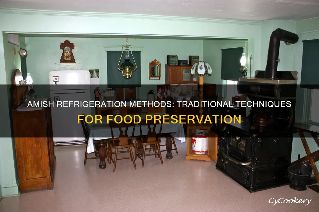 what do the amish use for refrigeration