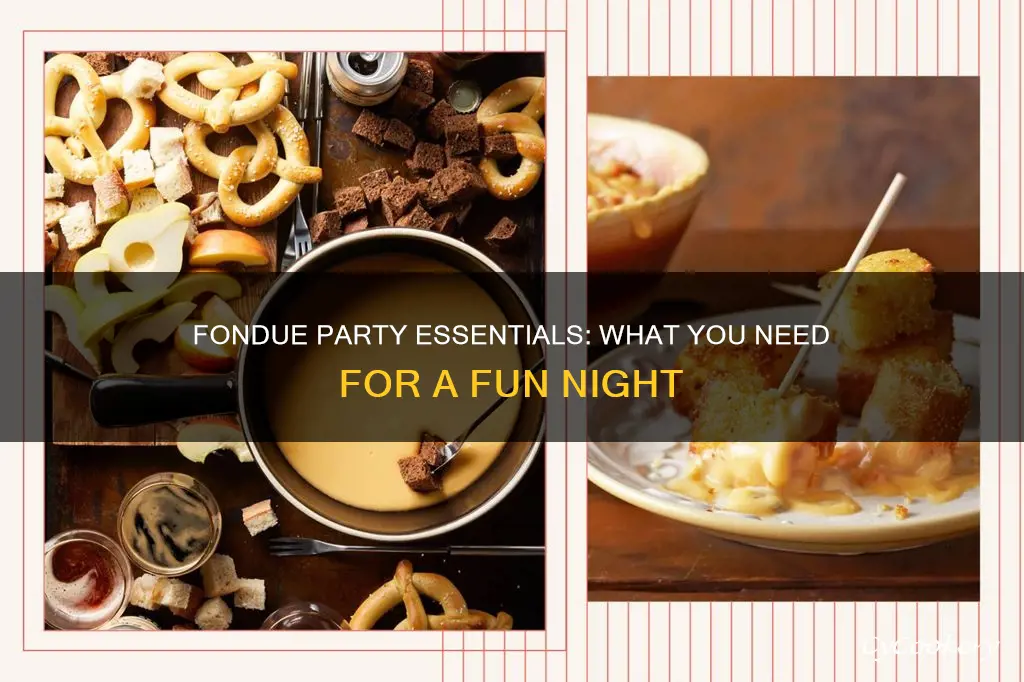 what do you need for a fondue party