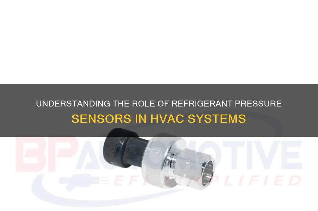 what does a refrigerant pressure sensor do