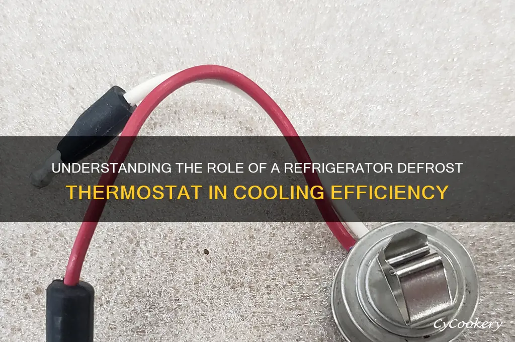 what does a refrigerator defrost thermostat do