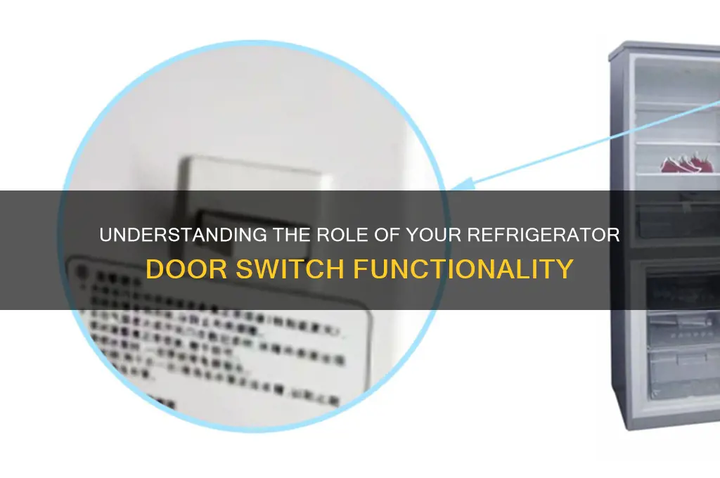 what does a refrigerator door swich do