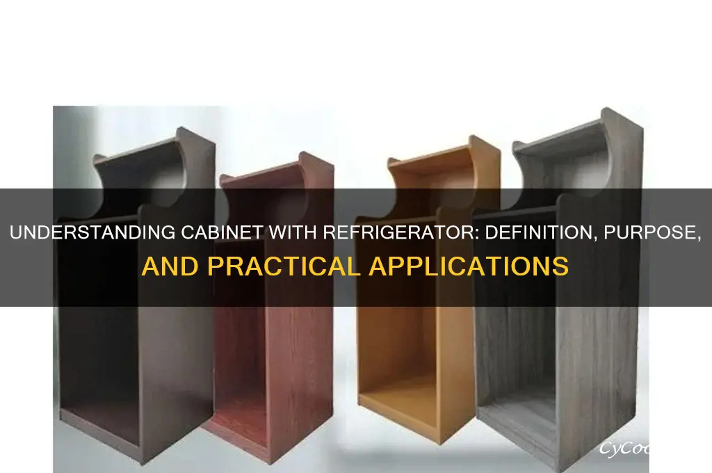 what does cabinet with for refrigerator mean