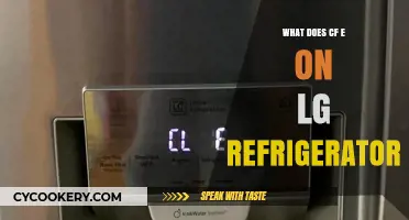 Understanding CF E Error on LG Refrigerators: Causes and Fixes