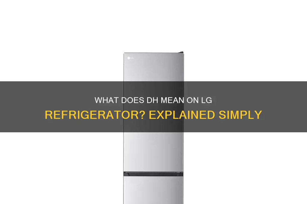 what does dh mean on lg refrigerator