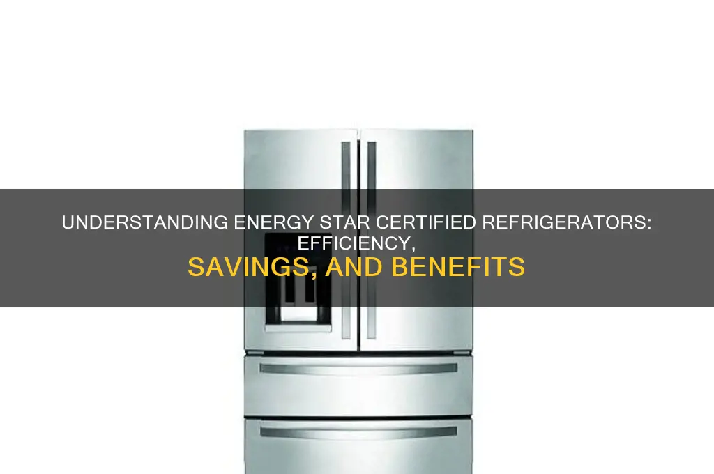 what does energy star certified mean refrigerator