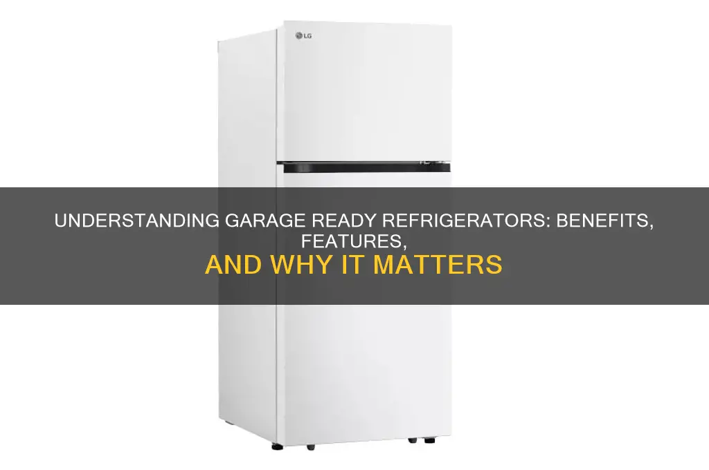 what does garage ready mean for a refrigerator