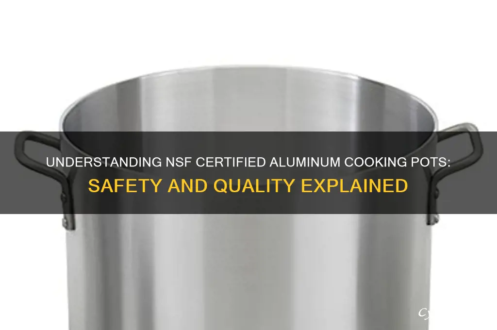 what does nsf aluminum cooking pots mean