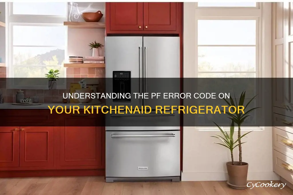 what does pf mean on kitchenaid refrigerator