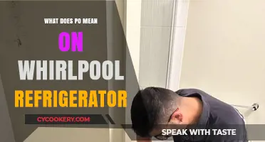 What Does PO Mean on Whirlpool Refrigerator? Quick Explanation