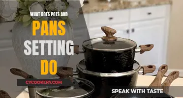 Pots and Pans Setting: What's the Deal?