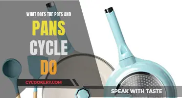 Pots and Pans Cycle: What's the Deal?