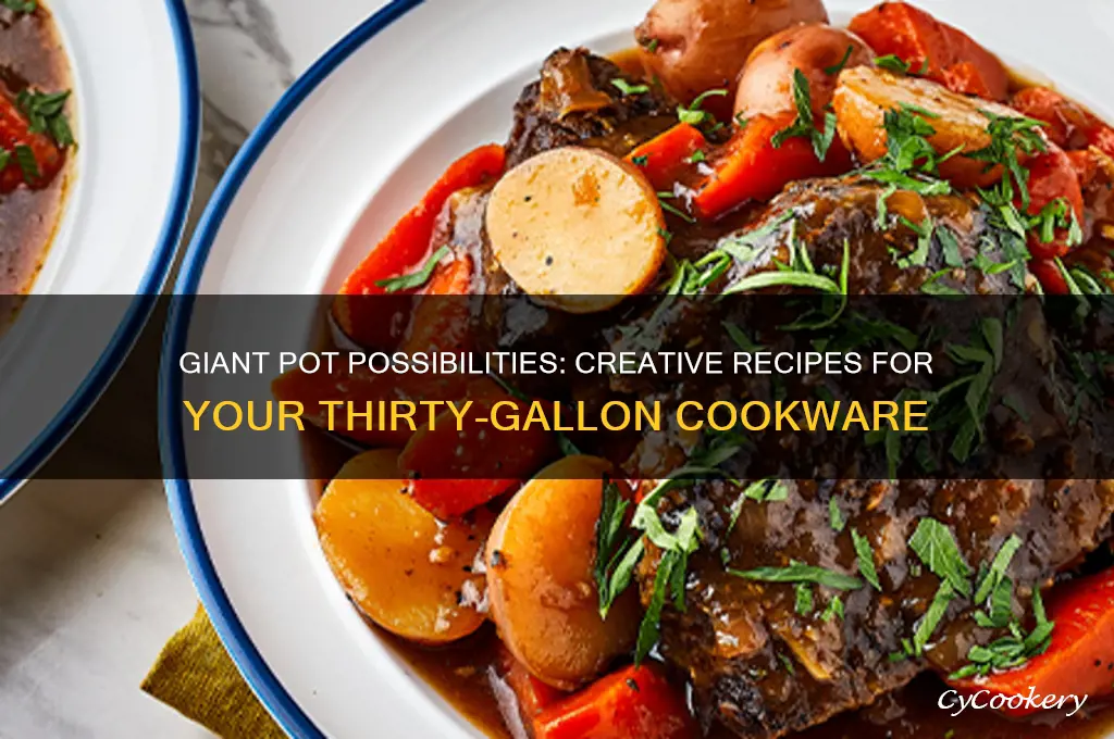 what else can I cook in a thirty gallon pot