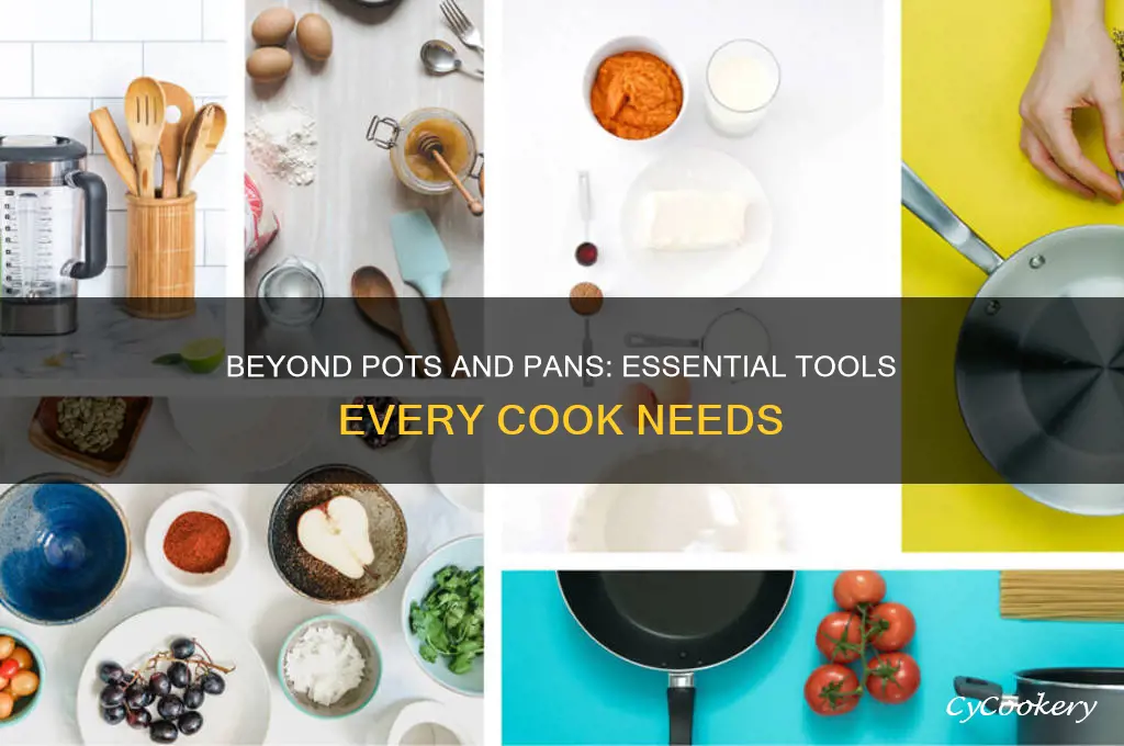 what else does a cook need besides pots and pans
