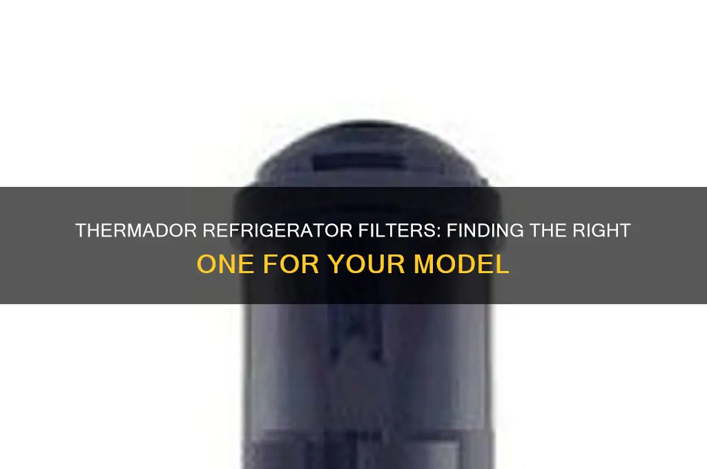 what filter does a thermador refrigerator use