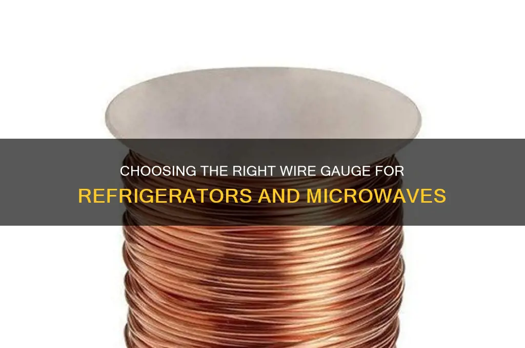 what gauge wire for refrigerator and microwave