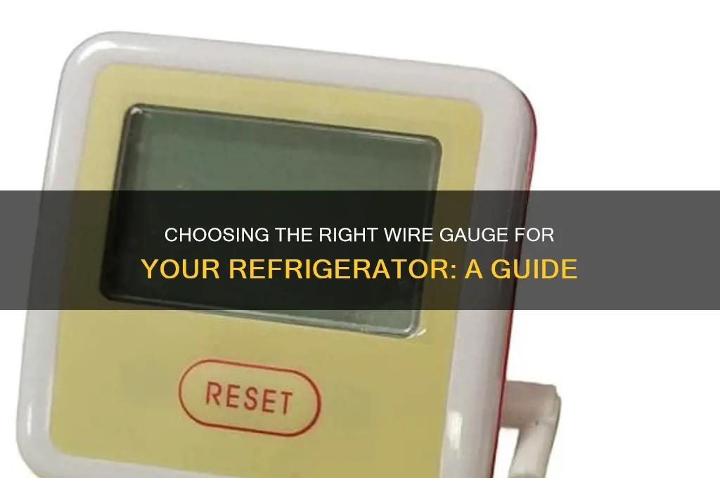 what gauge wire to use for refrigerator