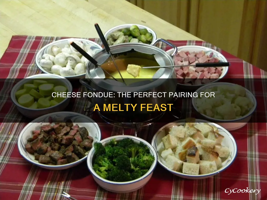 what goes good in cheese fondue