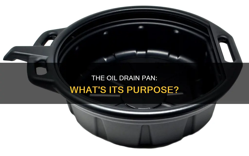 what goes on the oil drain pan