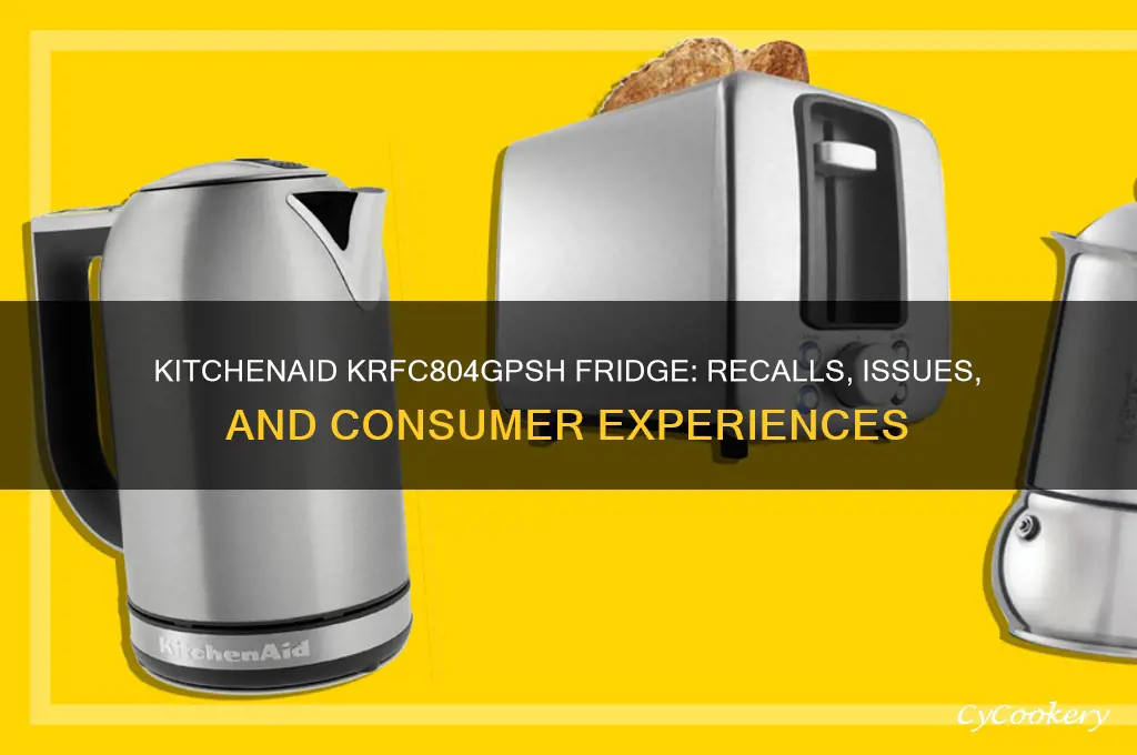 what happened to the kitchenaid refrigerator krfc804gpsh
