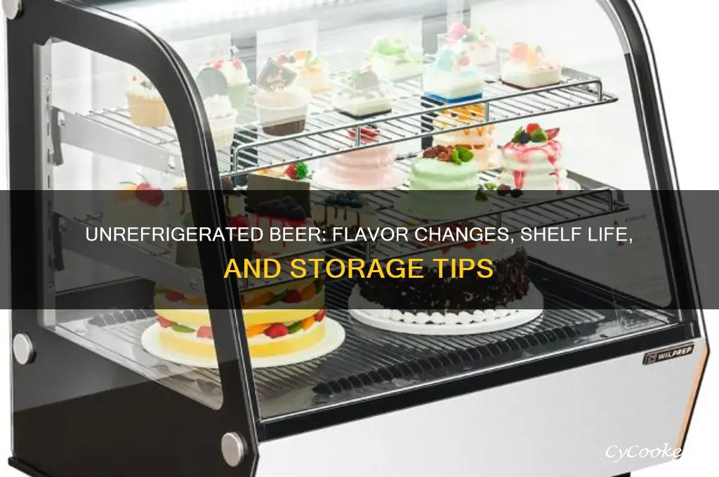 what happens if beer is not refrigerated