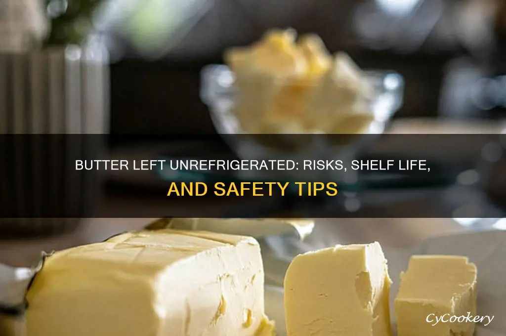 what happens if butter is not refrigerated