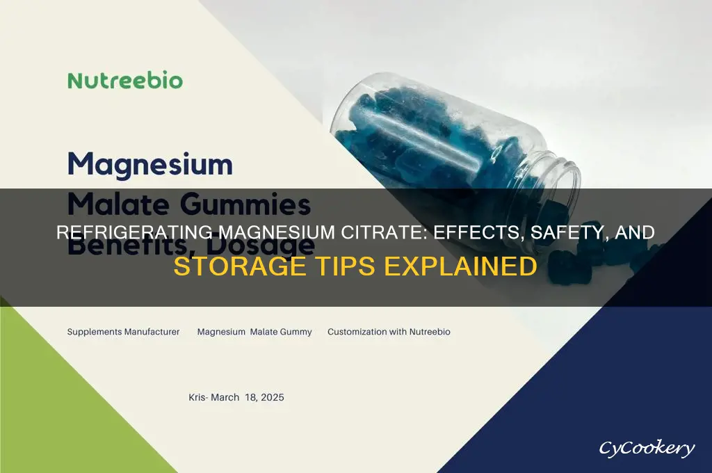 what happens if magnesium citrate is refrigerated
