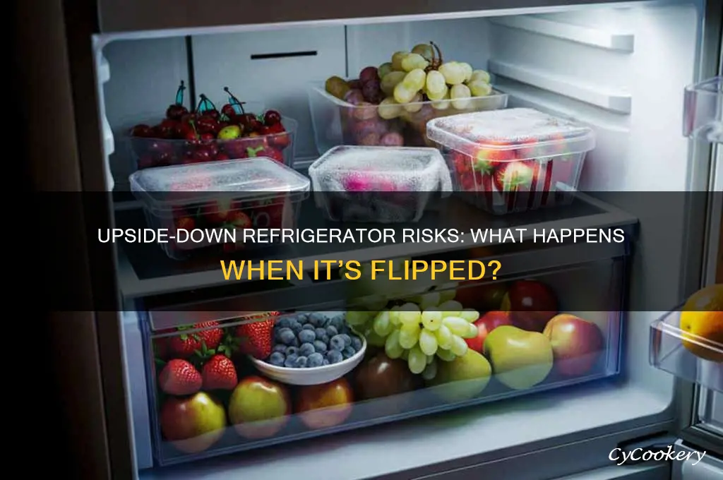 what happens if refrigerator is upside down