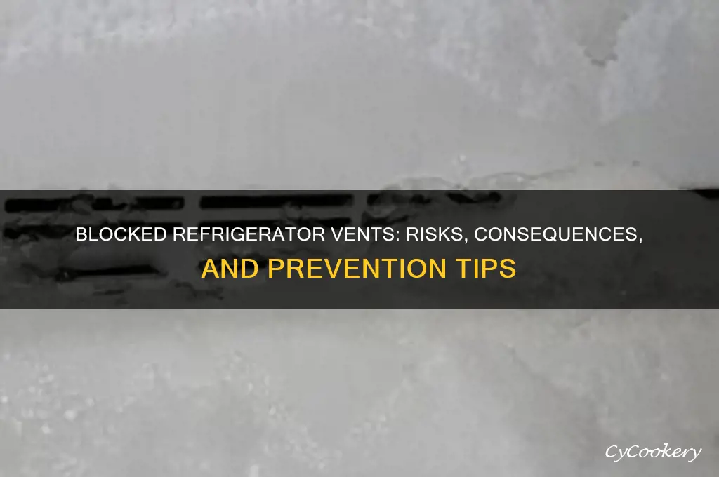 what happens if refrigerator vents are blocked