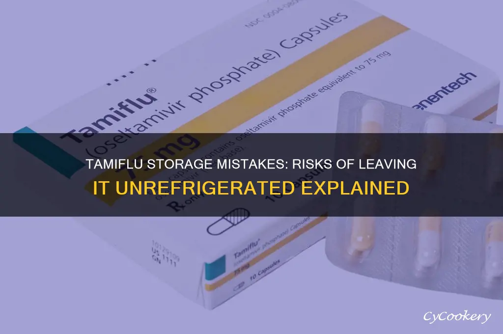 what happens if tamiflu is not refrigerated