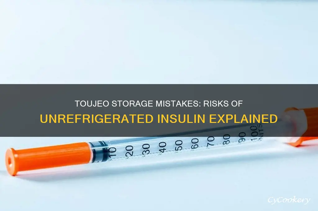 what happens if toujeo is not refrigerated