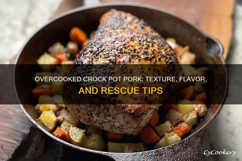 what happens to crock pot pork if over cooked