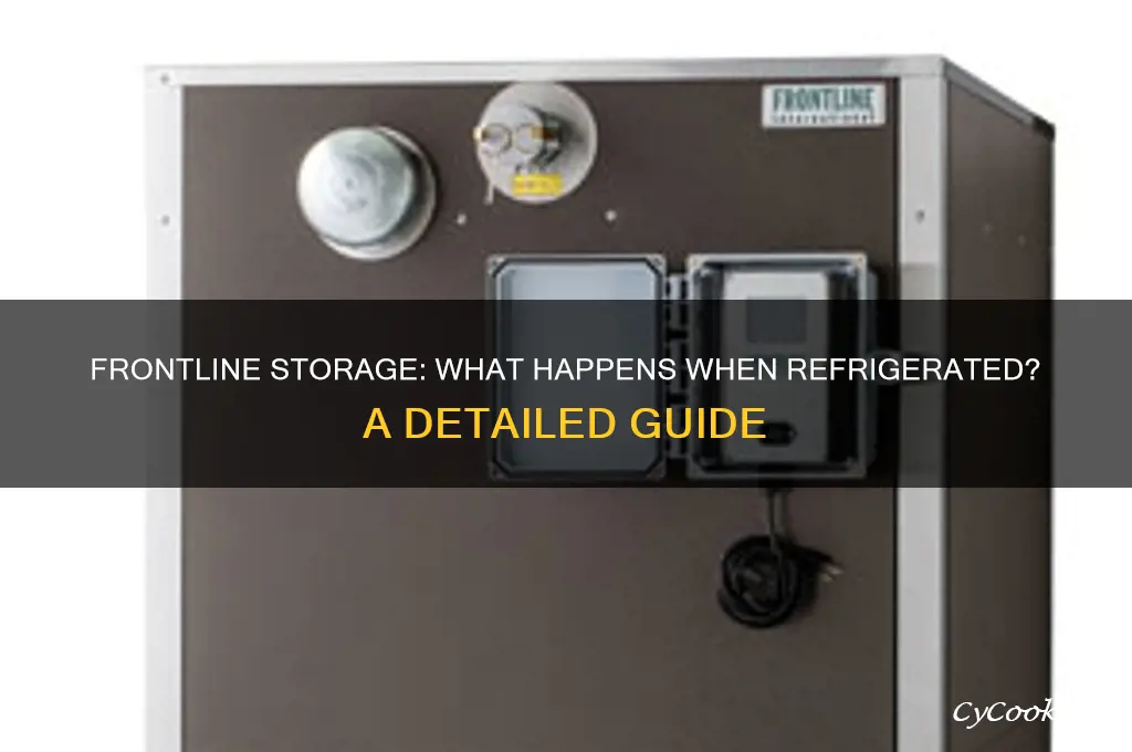 what happens to frontline in the refrigerator