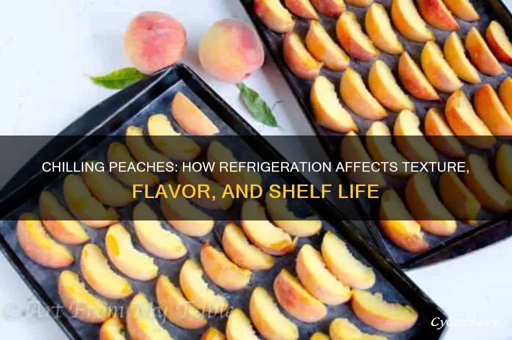 what happens to peaches in the refrigerator