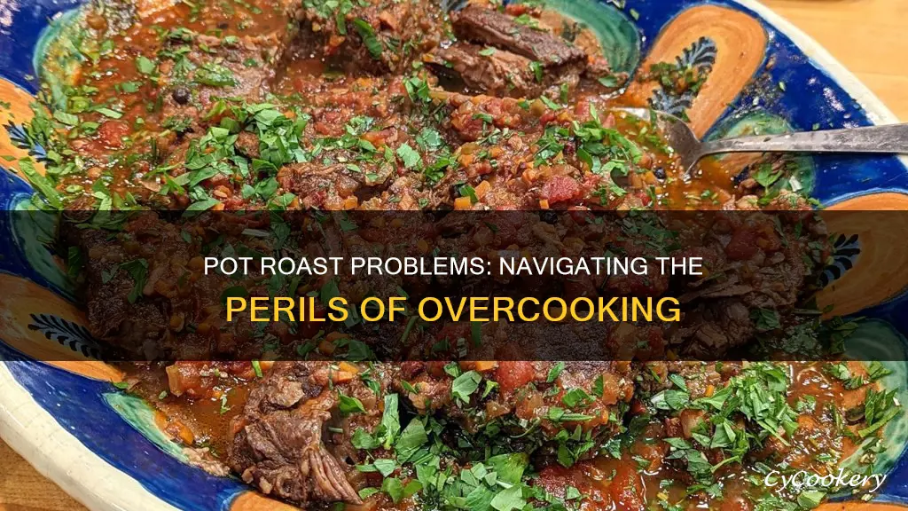 what happens to pot roast too hot