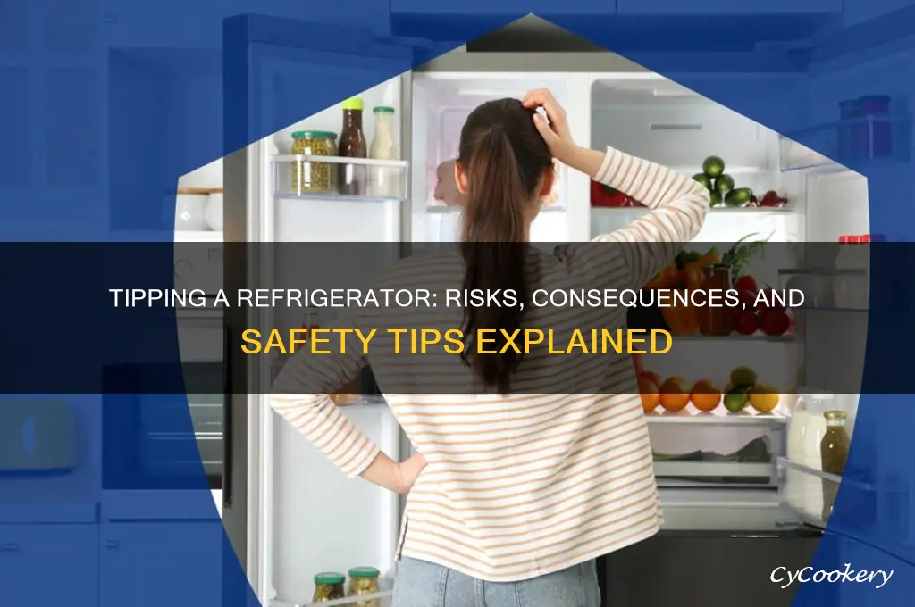 what happens when you tip a refrigerator