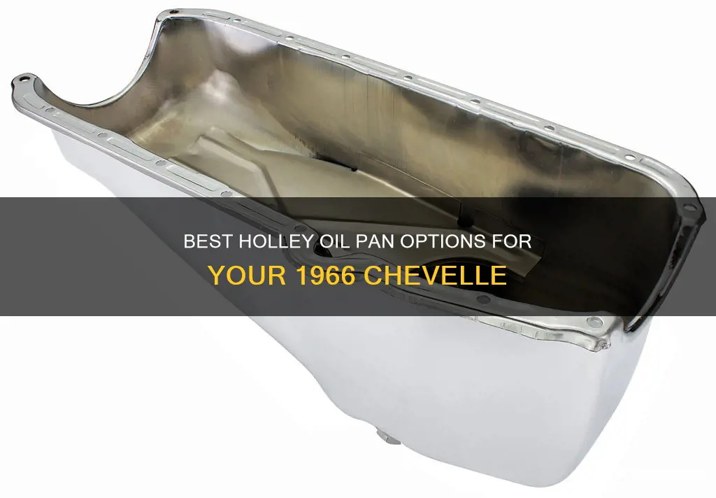 what holley oil pan for 1966 chevelle with als2