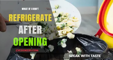 What Happens When You Don't Refrigerate Food After Opening?