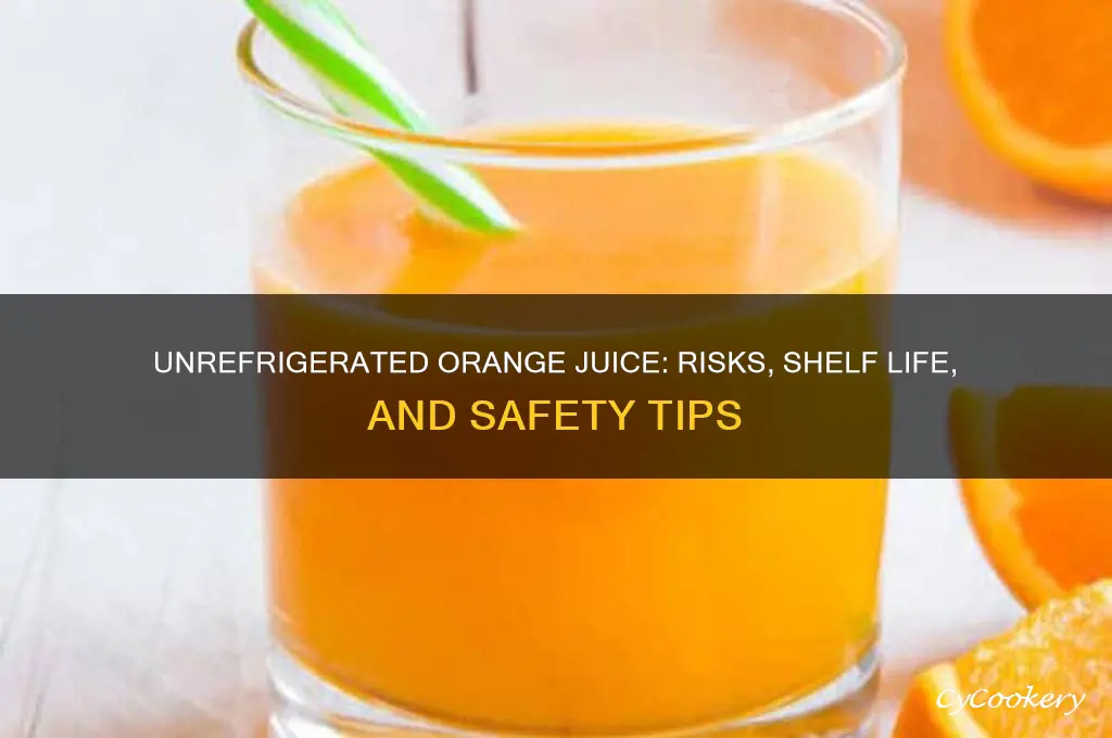 what if orange juice is not refrigerated