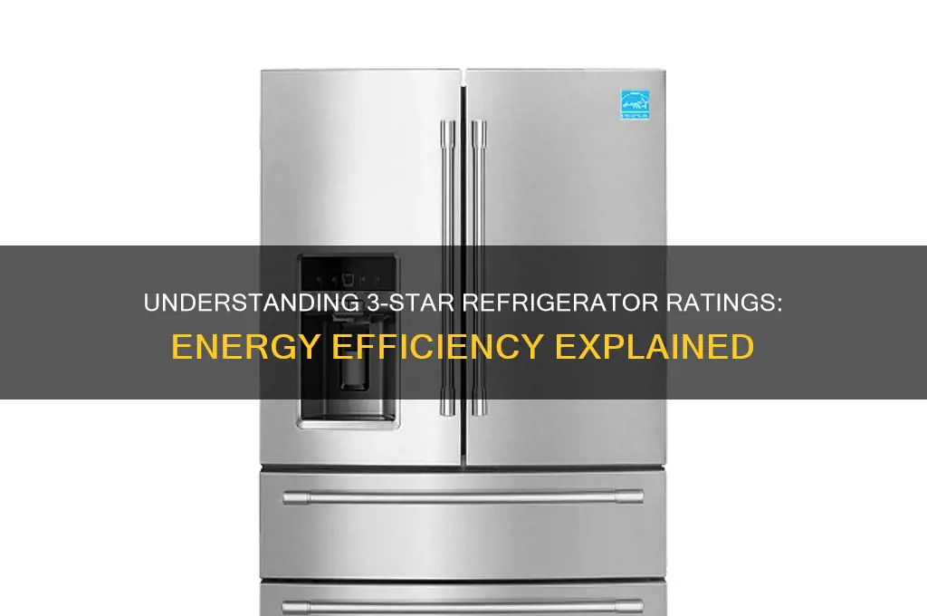 what is 3 star rating in refrigerator