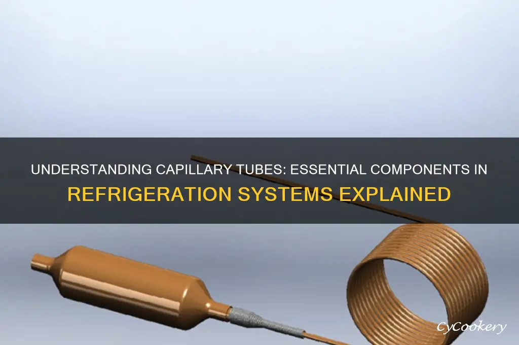 what is a cap tube in refrigeration