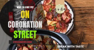 Hot Pot Mystery: Uncovering the Coronation Street Delicacy