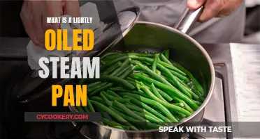 Steam Pan Maintenance: Lightly Oiled for Best Results