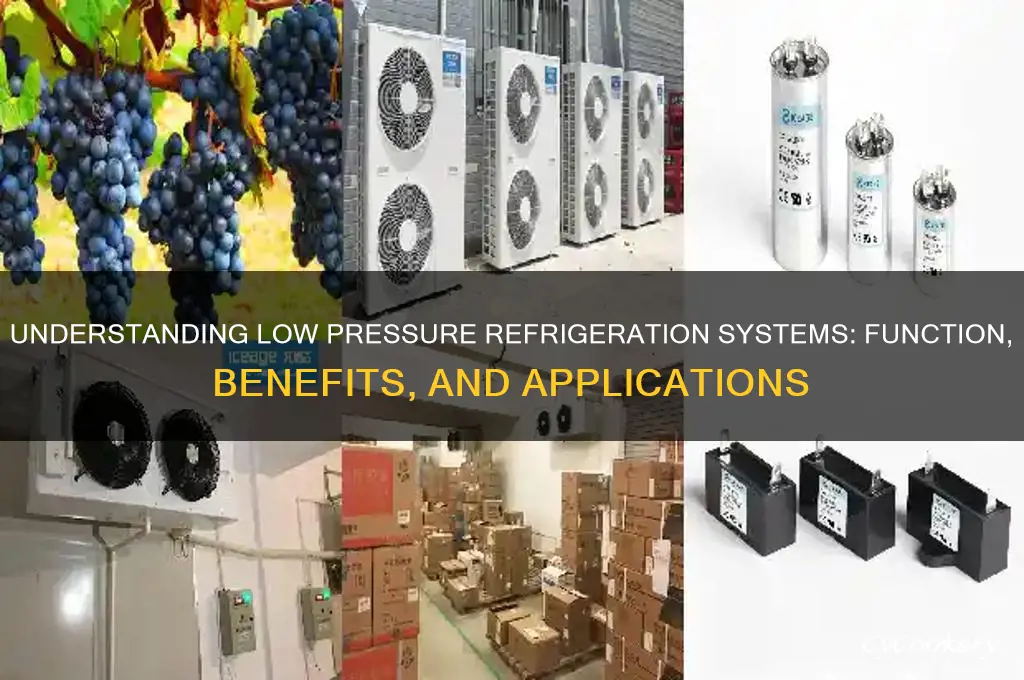 what is a low pressure refrigeration system
