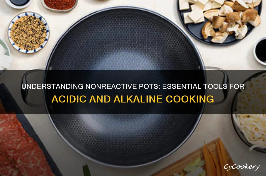 what is a nonreactive pot in cooking