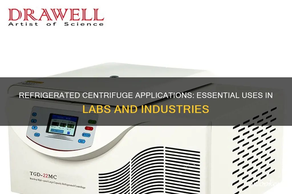 what is a refrigerated centrifuge used for