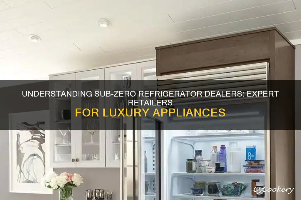 what is a sub zero refrigerator dealers