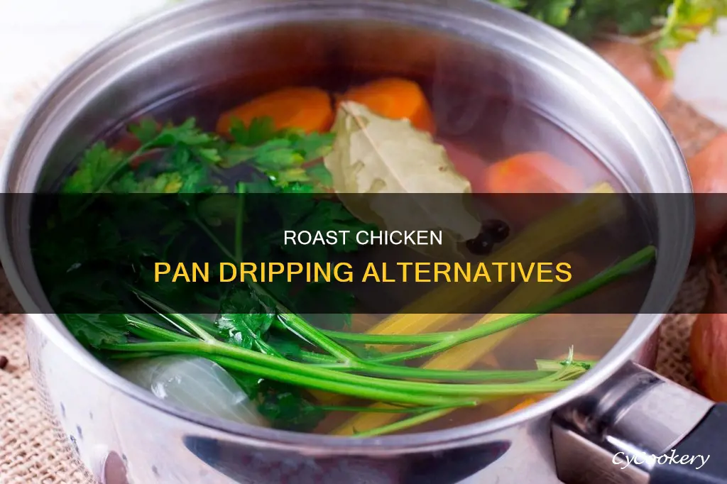 what is a substitute for pan drippings from roast chicken