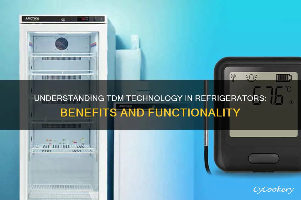what is a tdm in a refrigerator